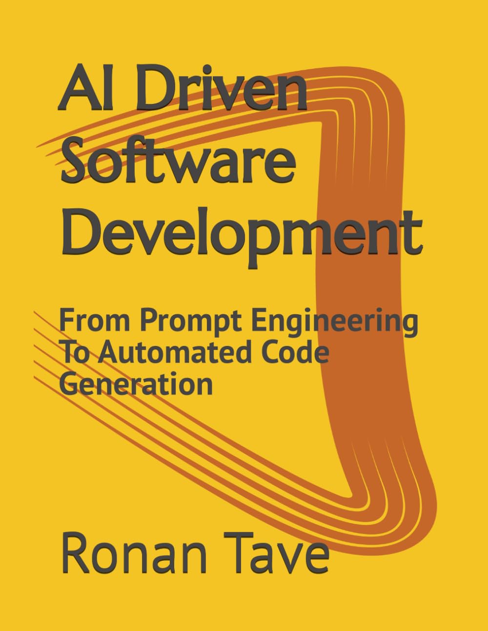 AI Driven Software Development: From Prompt Engineering To Automated Code Generation