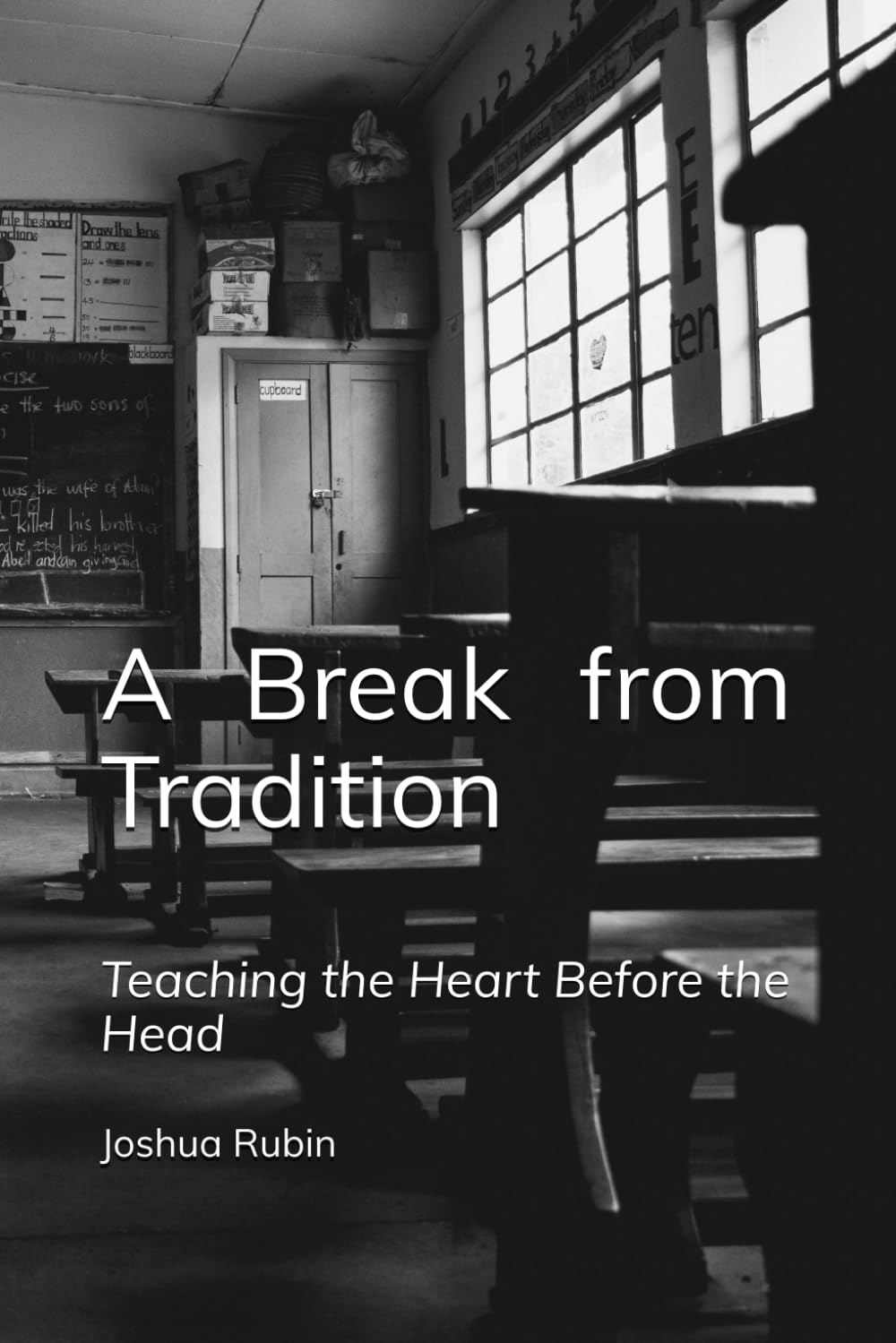 A Break from Tradition: Teaching the Heart Before the Head