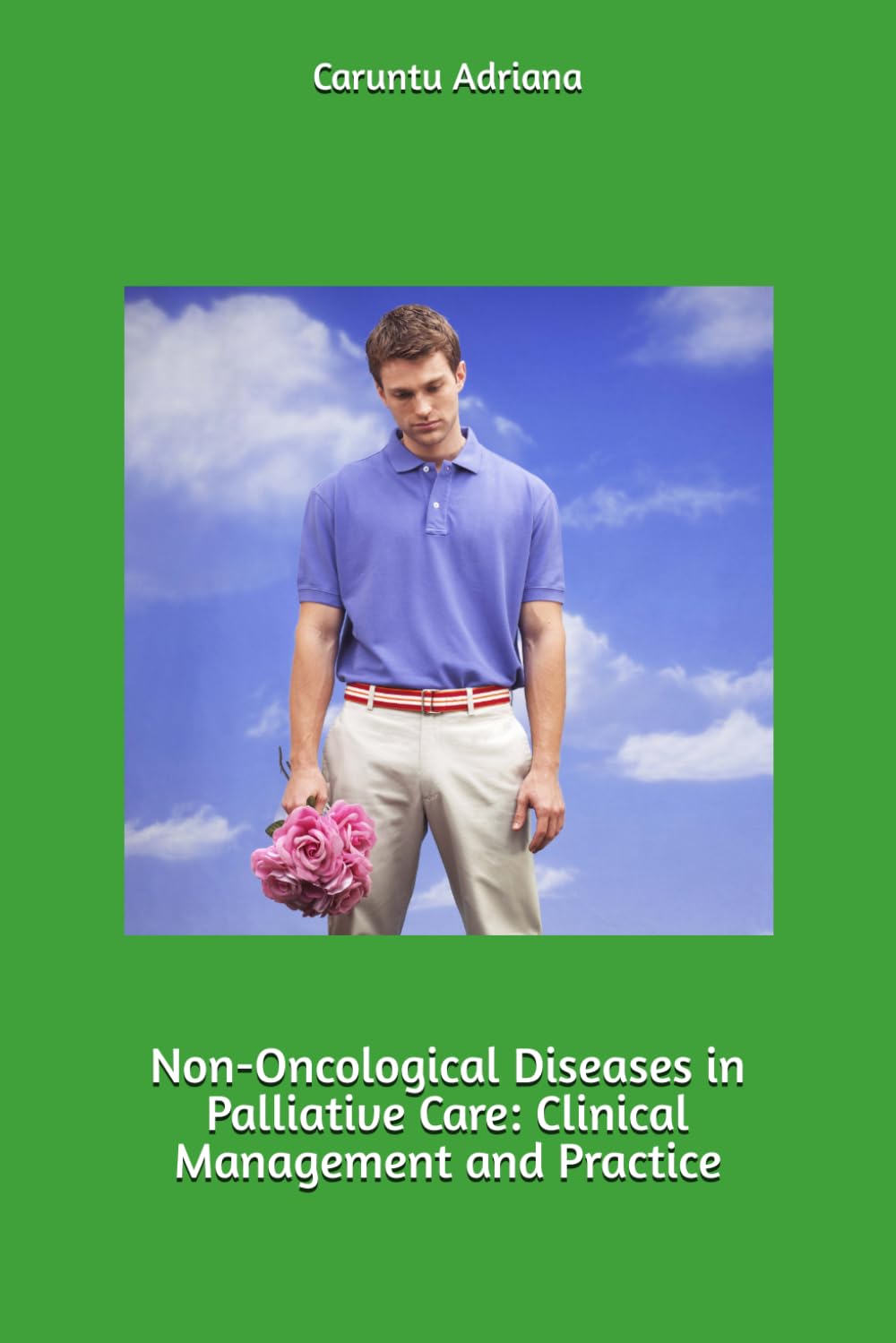 Non-Oncological Diseases in Palliative Care: Clinical Management and Practice (Non-Oncological Palliative Care Series)