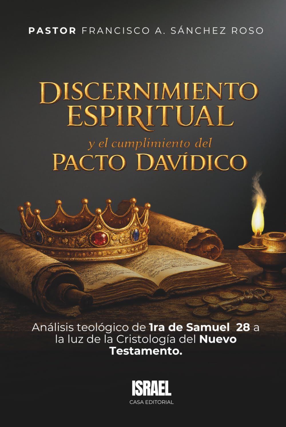 DISCERNIMIENTO ESPIRITUAL Y EL CUMPLIMIENTO DEL PACTO DAVÍDICO: Análisis teológico de 1ra de Samuel 28 a la luz de la Cristología del Nuevo Testamento