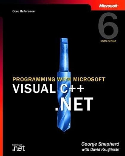Programming with Microsoft Visual C++ .Net, Sixth Edition (Core Reference) (Pro-Developer)