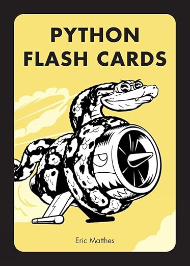 Python Flash Cards: Syntax, Concepts, and Examples: Matthes, Eric ...