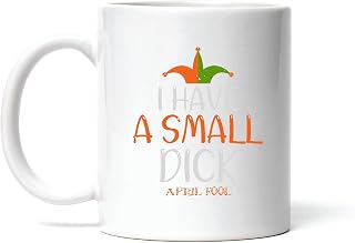 April Fools Day Gag Gift for Friends Brothers Sisters colleagues I Have a Small Dick 11oz 15oz White Coffee Mug