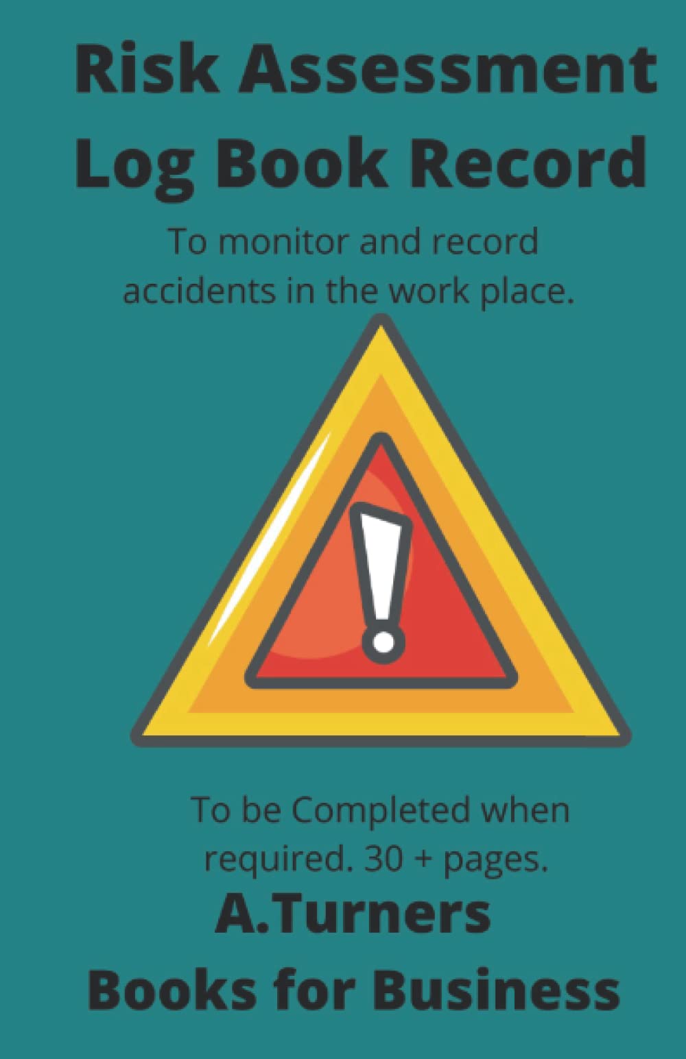 Risk Assessment Log Book Record: A N Turner Books For Business