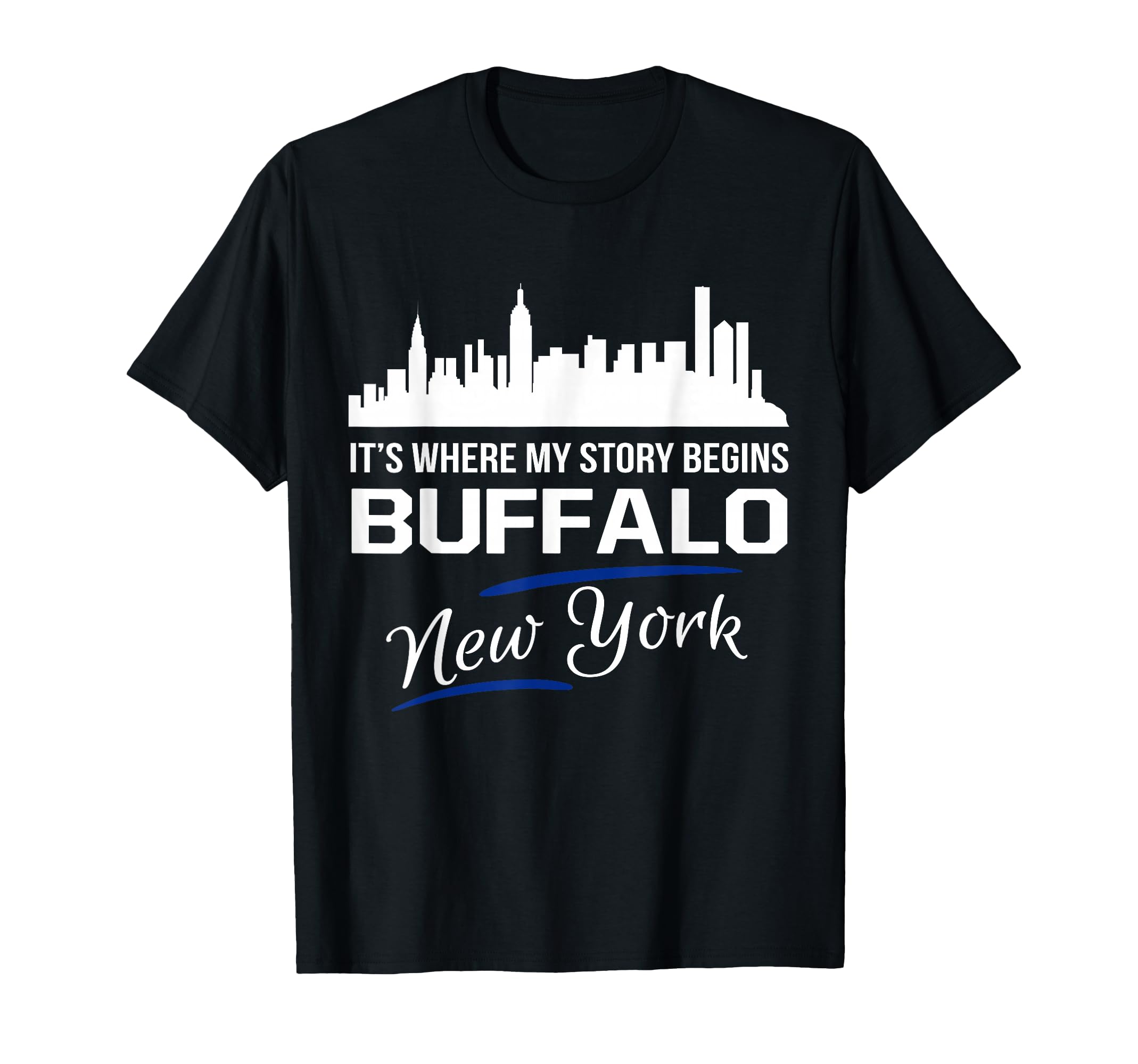 It's Just Where My Story Begins Buffalo New York T-Shirt