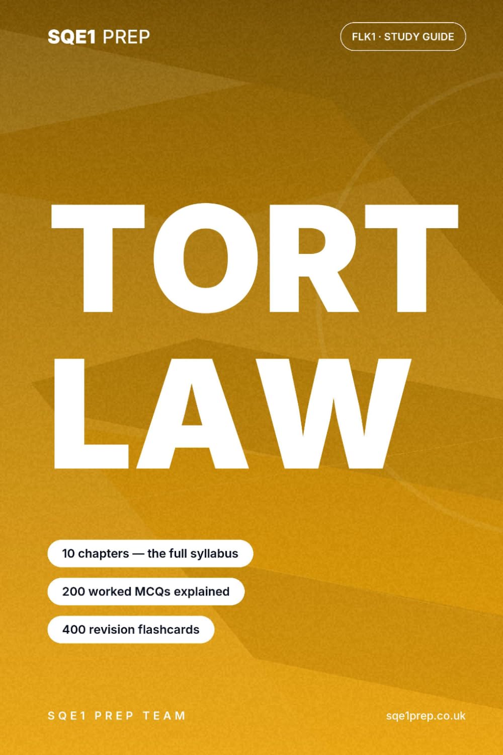 Tort Law: An SQE1 FLK1 Study Guide (SQE1 Prep — FLK1 Study Guides)