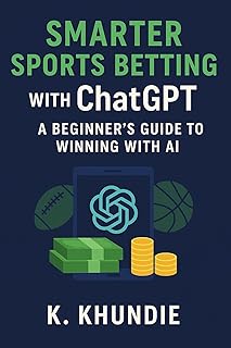 Smarter Sports Betting with ChatGPT: A Beginner’s Guide to Winning with AI