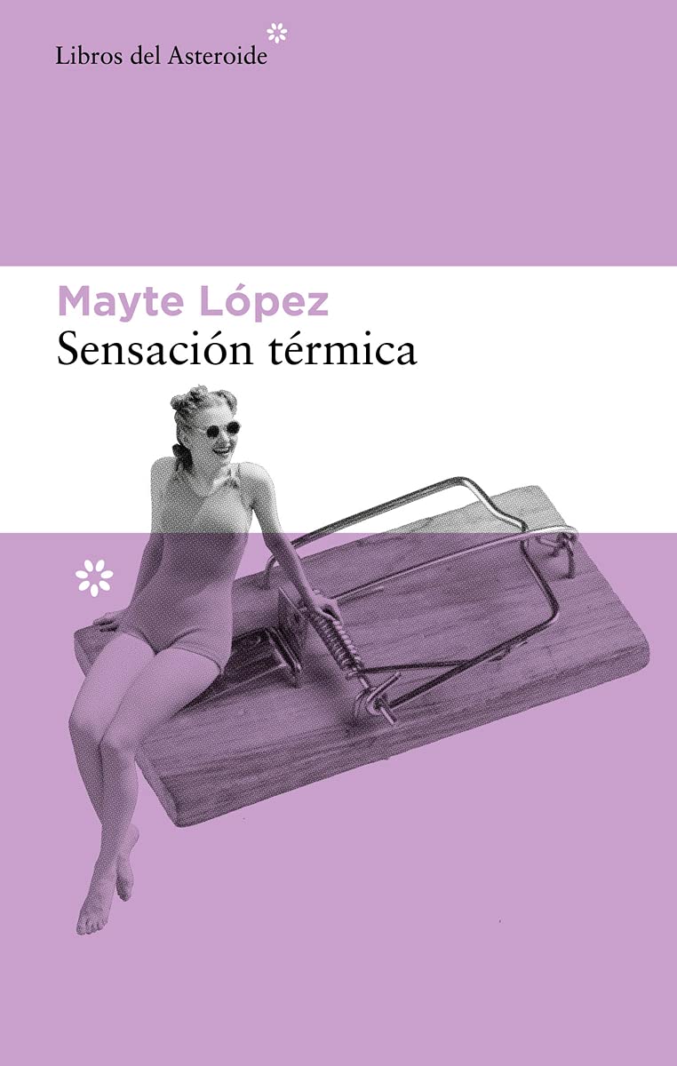 Sensación térmica: 265 (Libros del Asteroide)