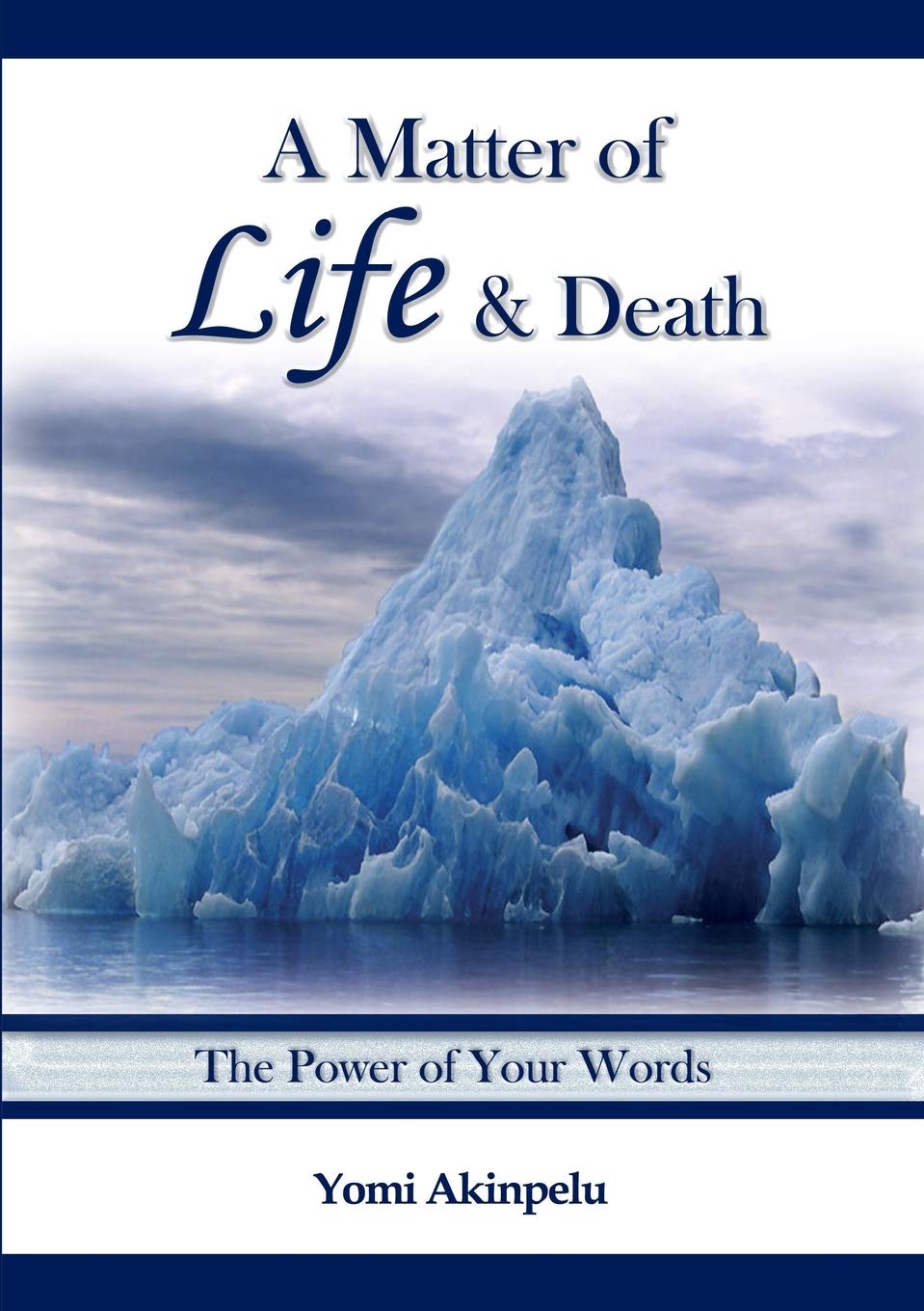A Matter of Life & Death - The Power of Your Words