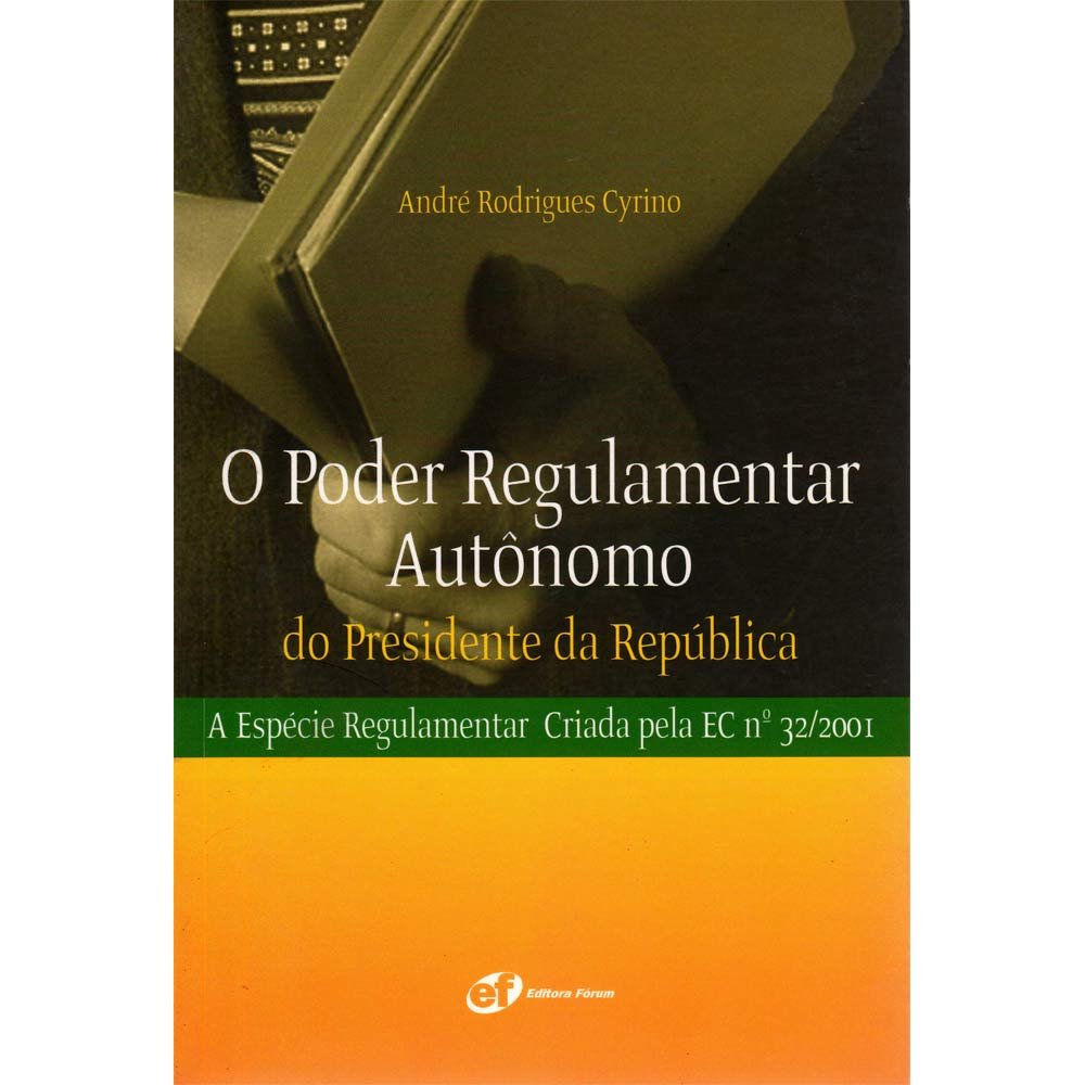 Capa de O Poder Regulamentar Autônomo Do Presidente Da República