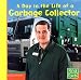 A Day in the Life of a Garbage Collector (Community Helpers at Work)