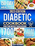 Diabetic Cookbook for the Newly Diagnosed: 1700 Days of Easy Recipes to Manage Type-2 Diabetes or Prediabetes and get back your wellbeing | 150-Day Meal ... Loss Journal Included (English Edition)