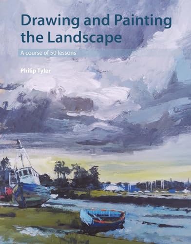 Drawing and Painting the Landscape: A Course of 50 Lessons