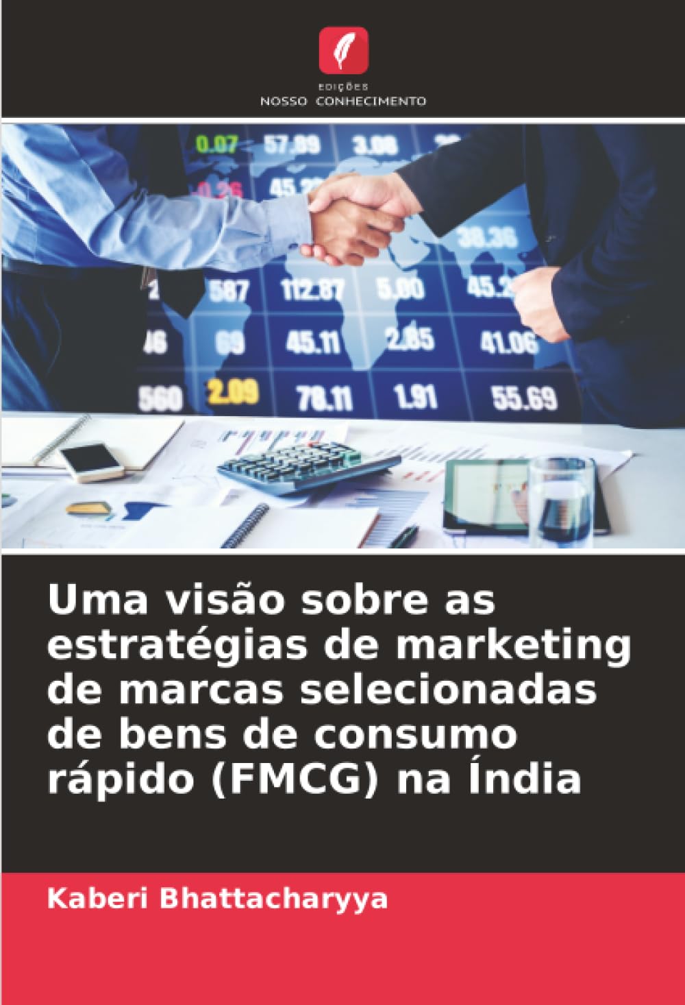 Uma visão sobre as estratégias de marketing de marcas selecionadas de bens de consumo rápido (FMCG) na Índia