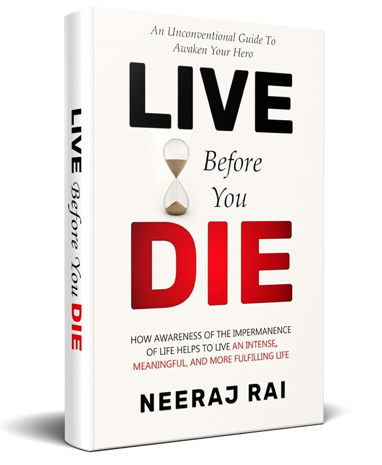 Live Before You Die Ignite Incredible Motivation,