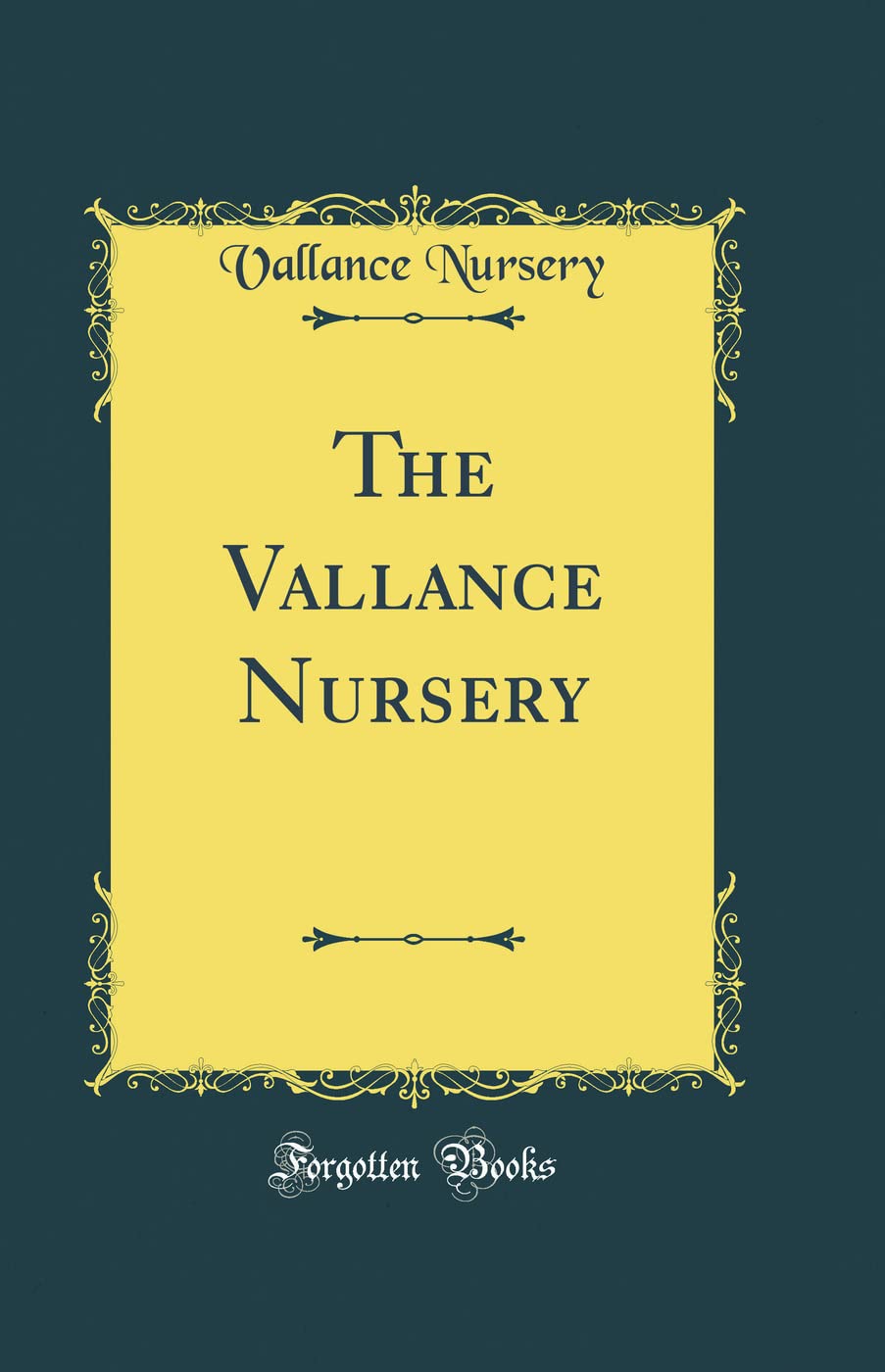 The Vallance Nursery (Classic Reprint)