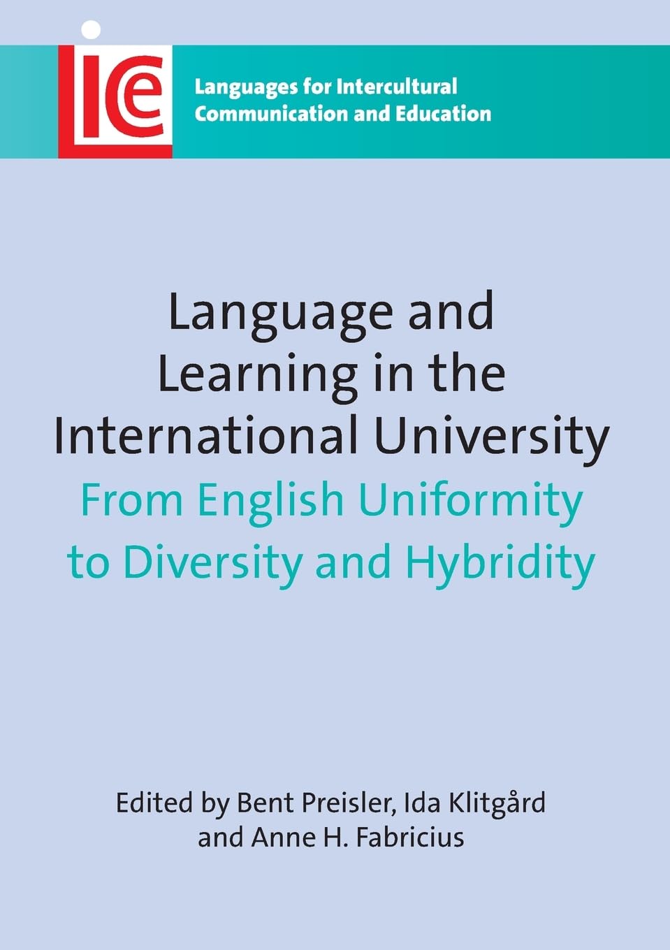 Buy Language and Learning in the International University: From English Uniformity to Diversity and Hybridity — BookShops.in