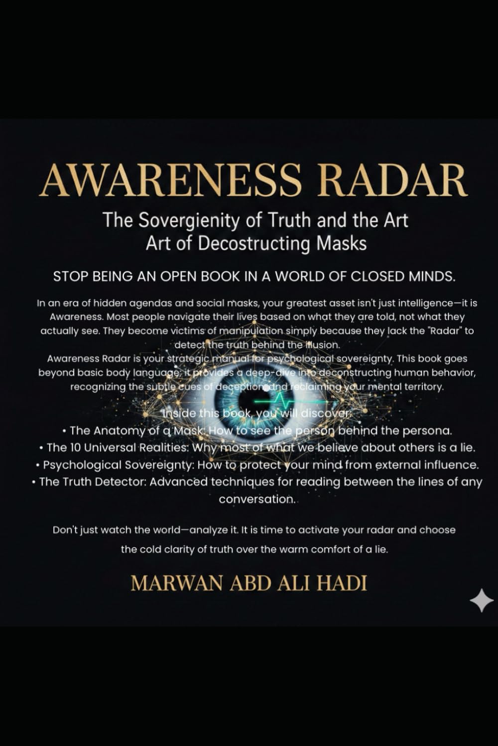 Awareness Radar.: (The supremacy of truth and the unmasking of masks in a time of falsehood).