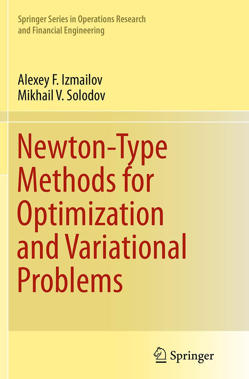 Newton-Type Methods for Optimization and Variational Problems (Springer Series in Operations Research and Financial Engineering)