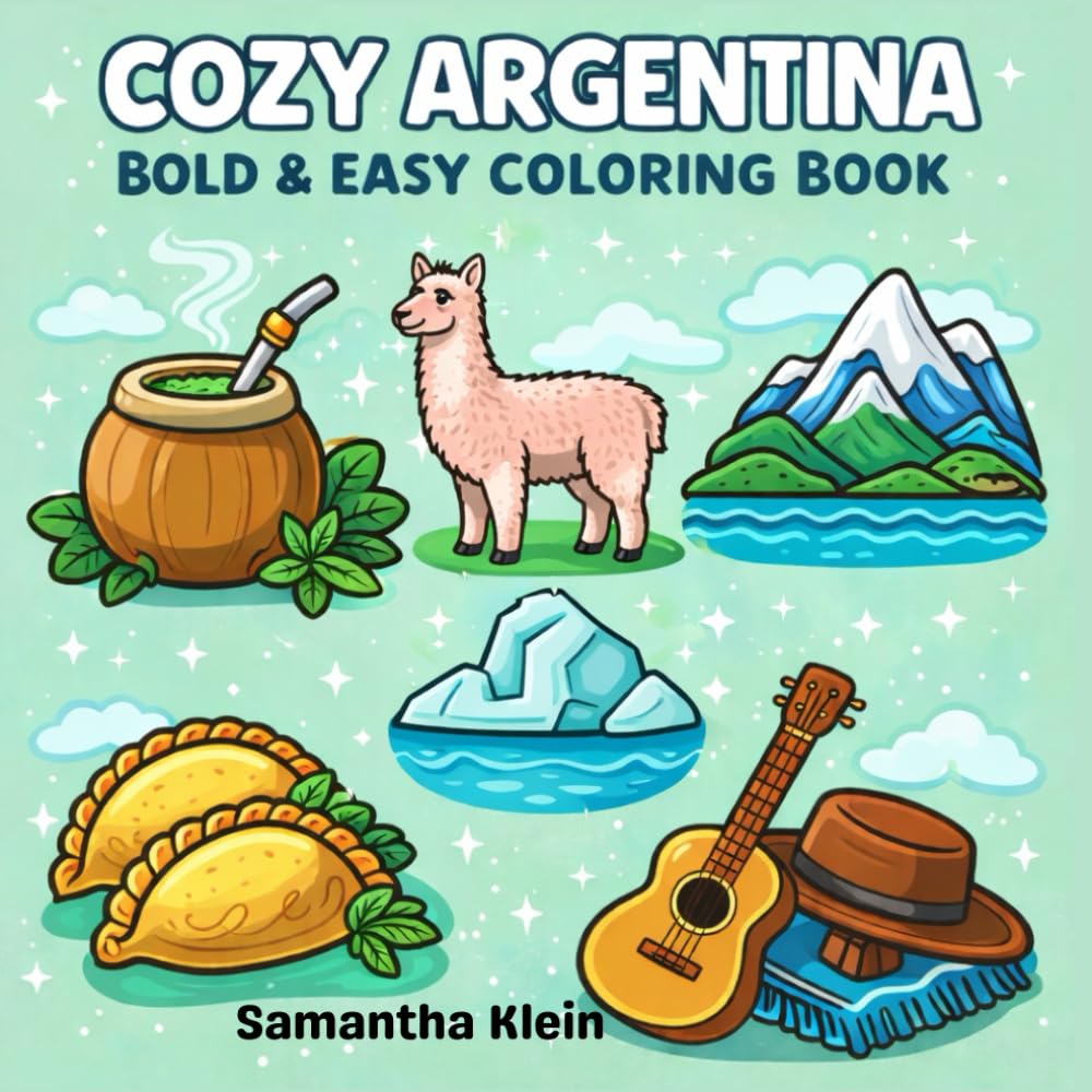 Cozy Argentina Bold & Easy Coloring Book for Kids and Adults: Simple and Relaxing Designs (Cozy Countries Coloring Series)