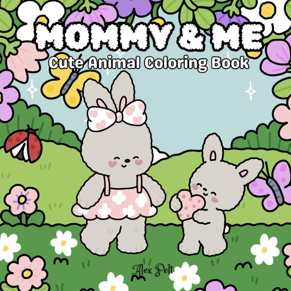 Mommy & Me: Cute Animal Coloring Book