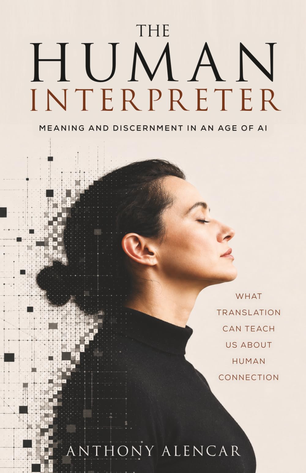 The Human Interpreter: Meaning and Discernment in an Age of AI