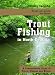 Trout Fishing in North Georgia: A Comprehensive Guide to Public Lakes, Reservoirs, and Rivers