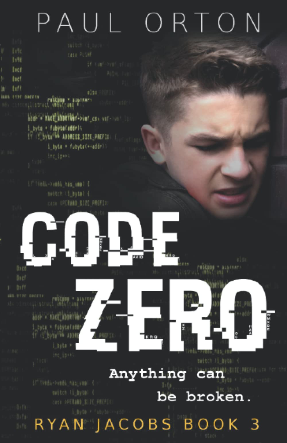Code Zero: A thriller for boys aged 13-15 (Ryan Jacobs)