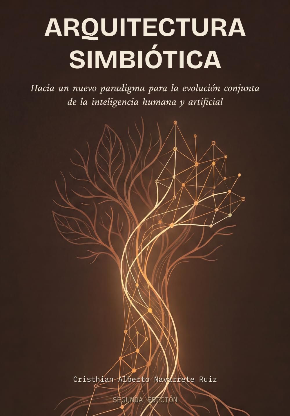 Arquitectura Simbiótica: Hacia un nuevo paradigma para la evolución conjunta de la inteligencia humana y artificial