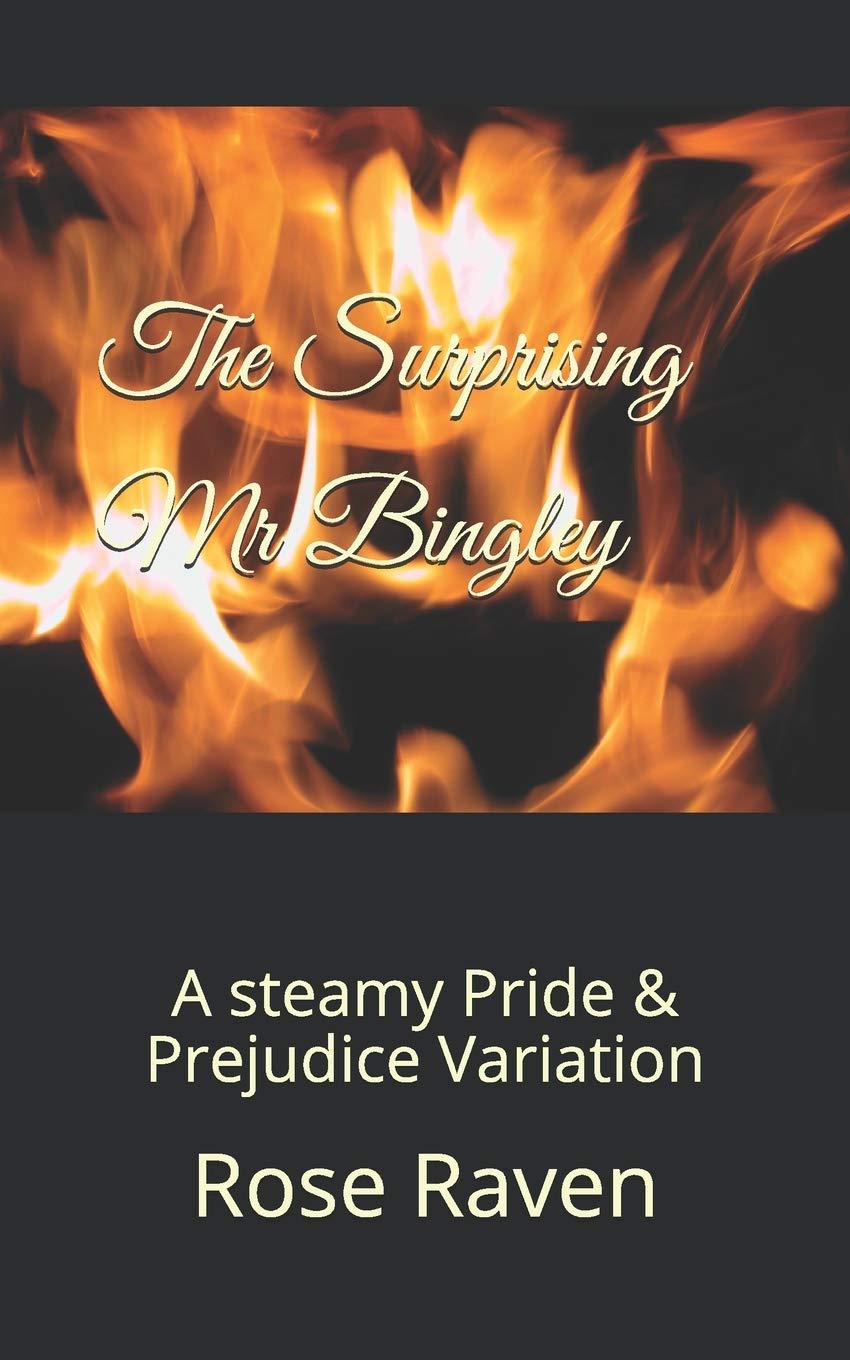 The Surprising Mr Bingley: A steamy Pride & Prejudice Variation