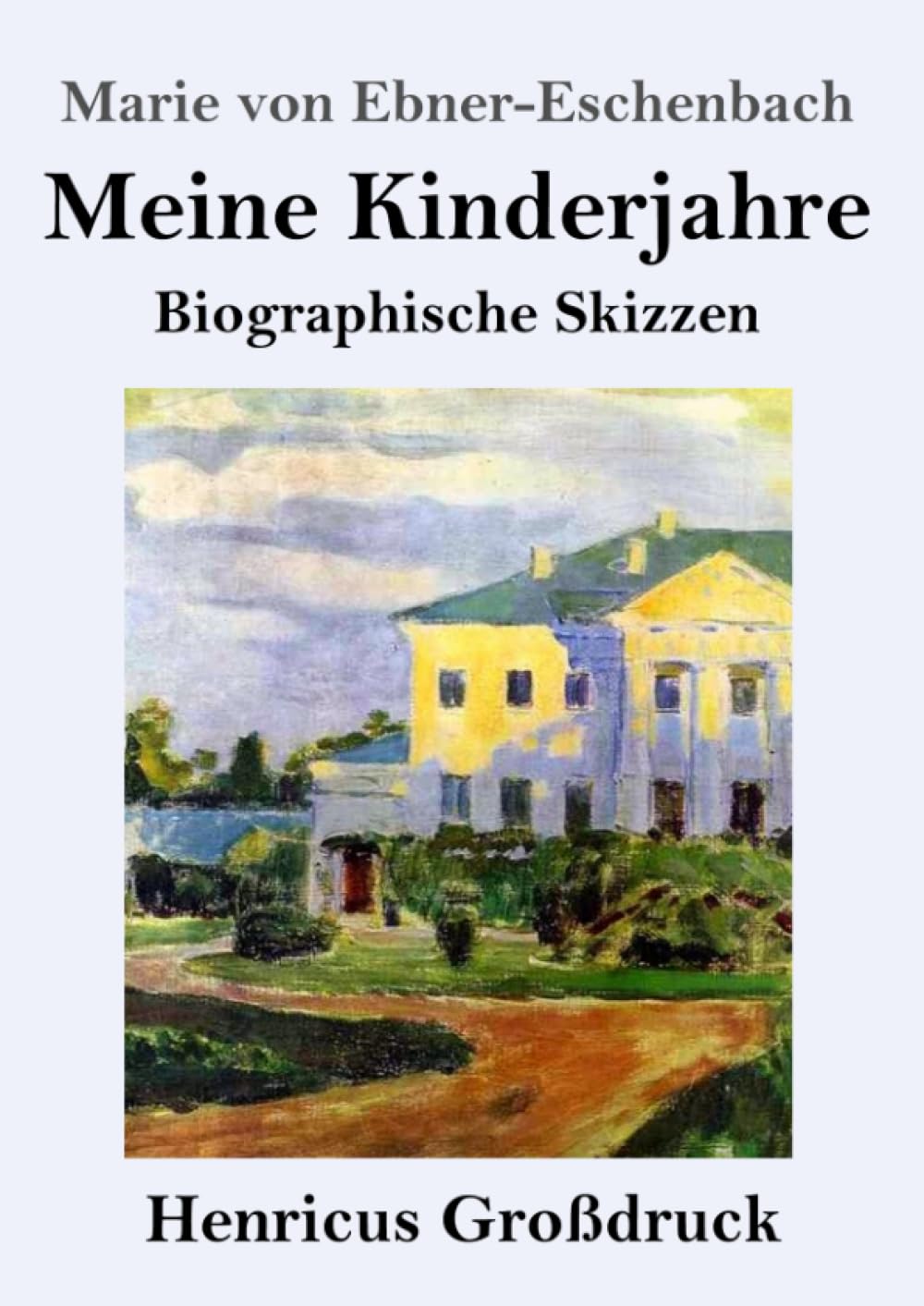 Meine Kinderjahre (Großdruck): Biographische Skizzen