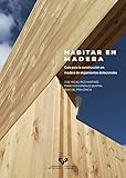 construccion madera  Habitar en madera: Guía para la construcción en madera de alojamientos dotacionales (Ikertuz)
