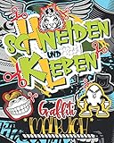  Schneiden und Kleben  Graffiti Malbuch: Das große Ausschneide Bastelbuch als eigener Style mit Buchstaben in Graffiti Form für Kinder  Jugendliche ... Entspannung für Kinder und die ganze Familie)
