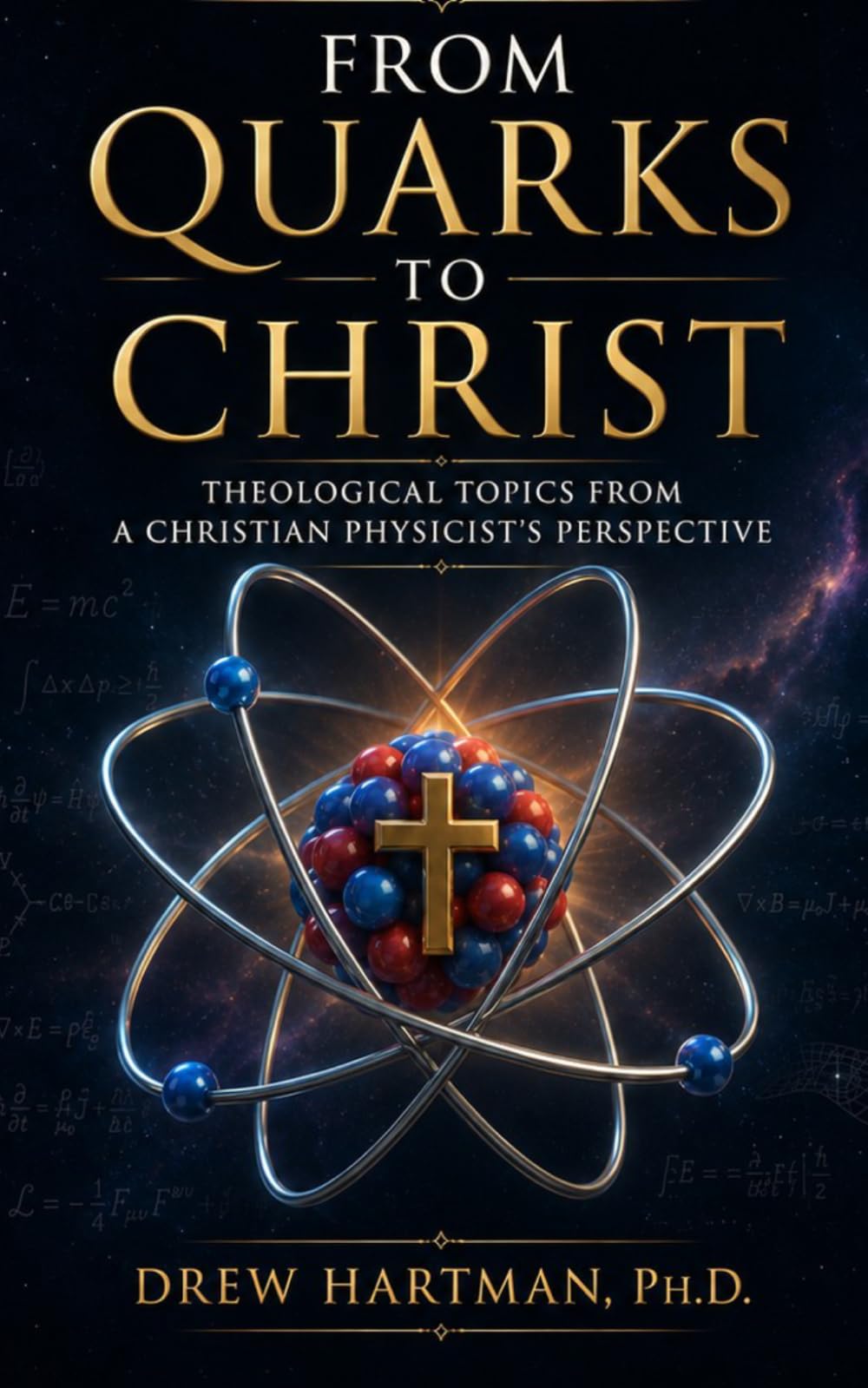 From Quarks to Christ: Theological Topics from a Christian Physicist's Perspective