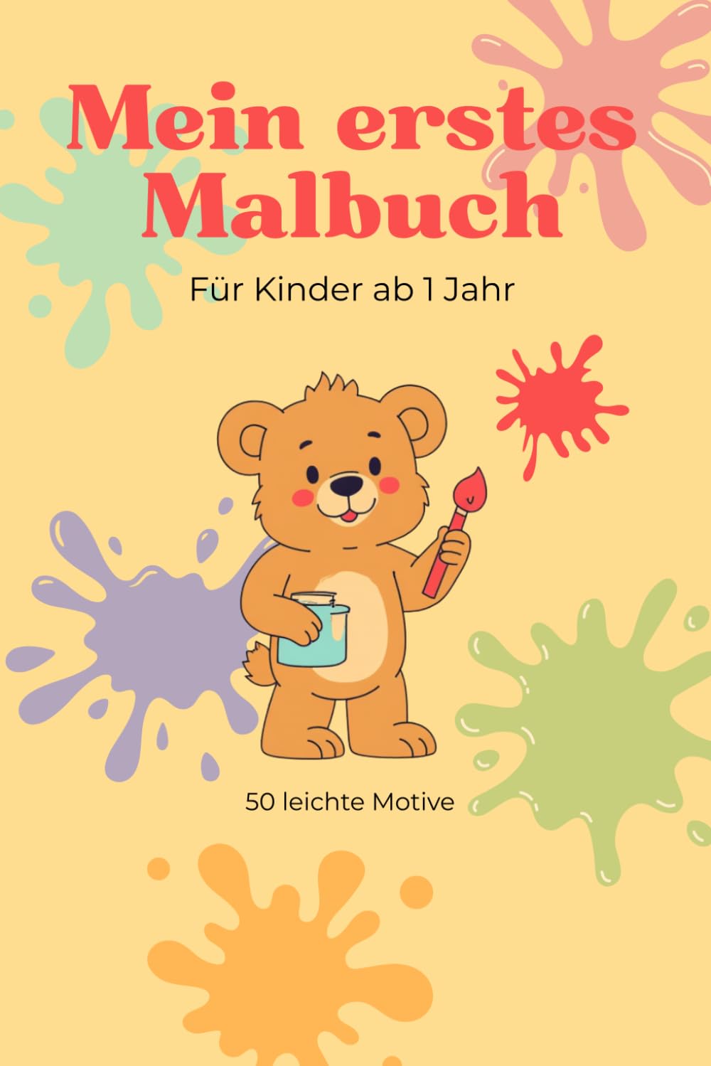 Mein erstes Malbuch ab 1 Jahr: 50 leichte Motive