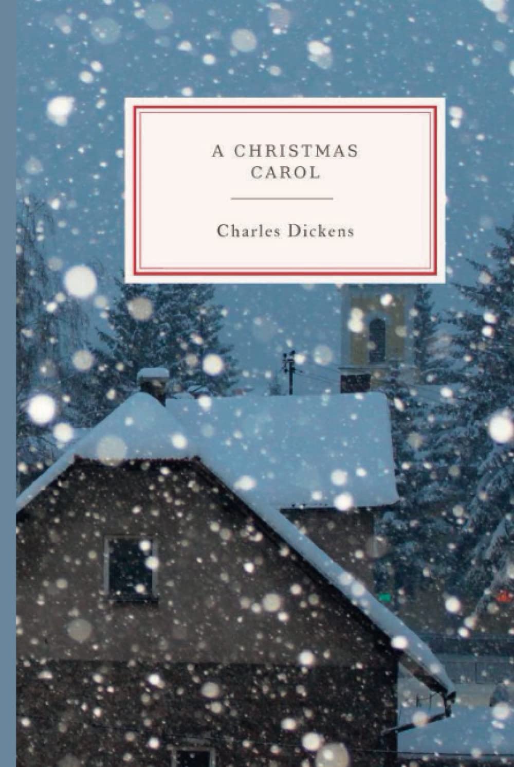 A Christmas Carol: Illustrated Edition
