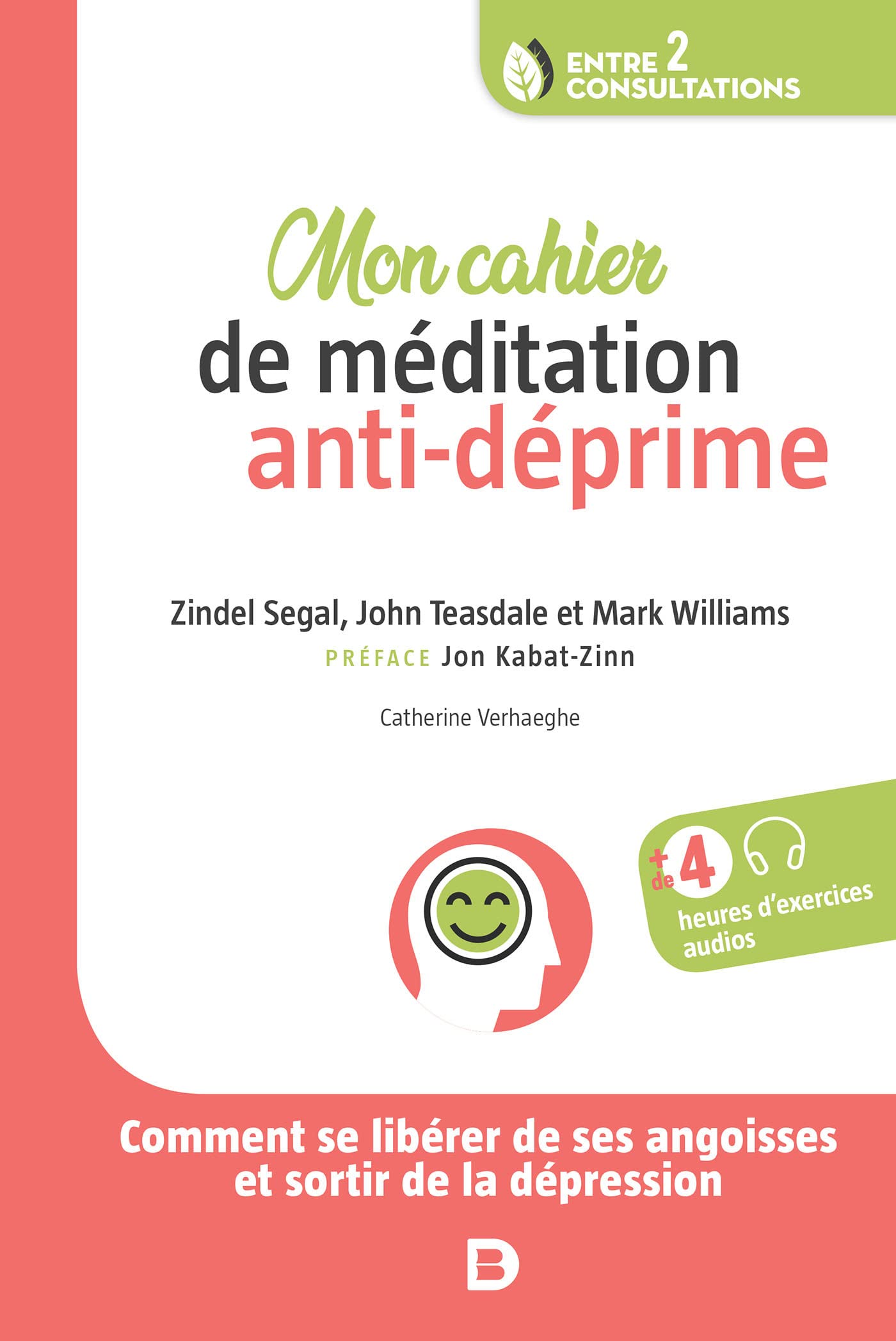 Mon cahier de méditation anti-déprime: Comment se libérer de ses angoisses et sortir de la dépression