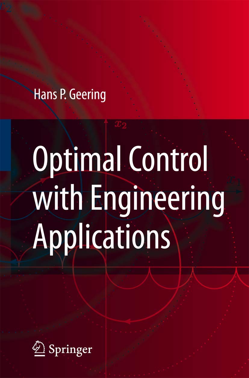 Optimal Control with Engineering Applications