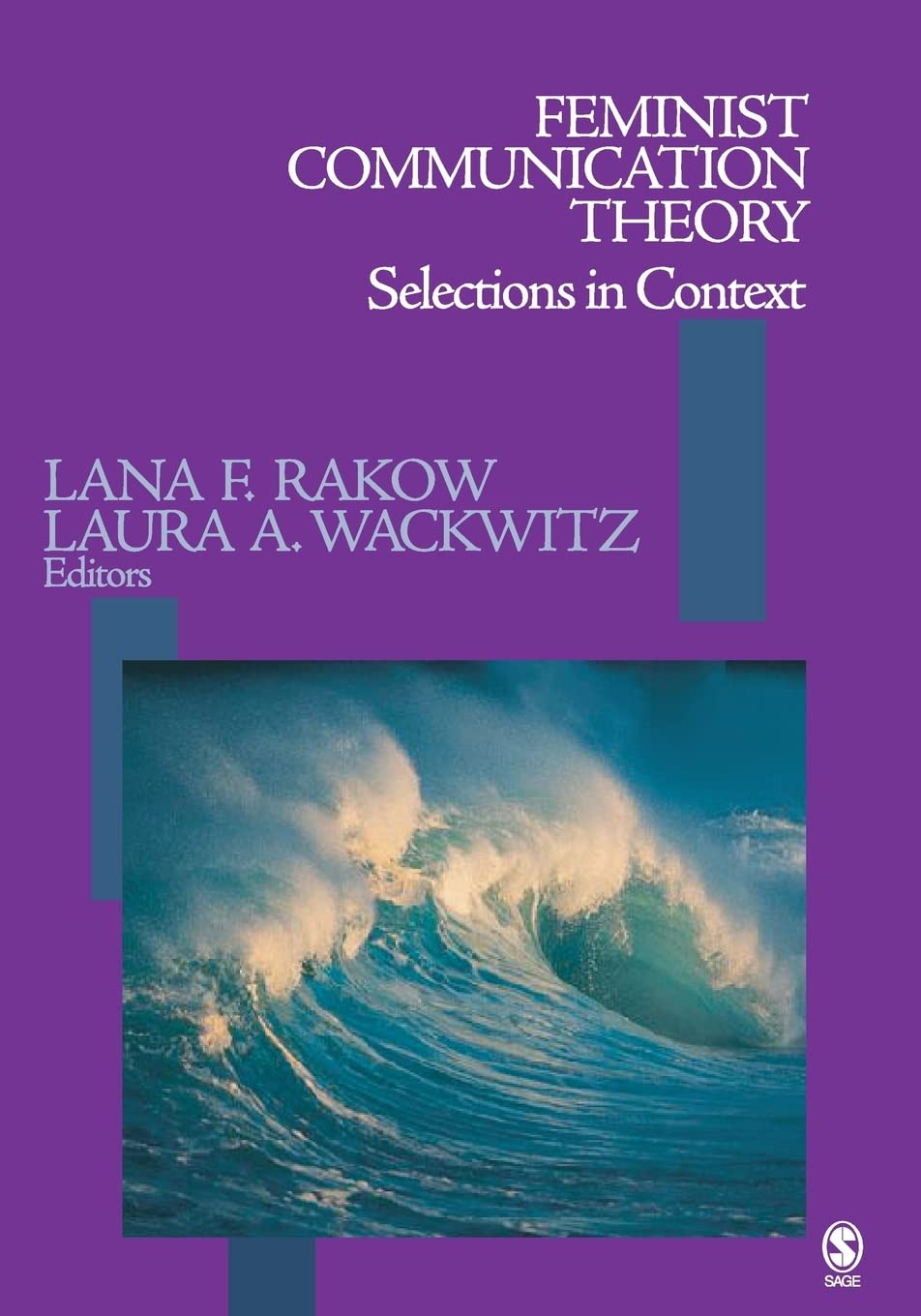 Feminist Communication Theory: Selections in Context: Rakow, Lana F ...