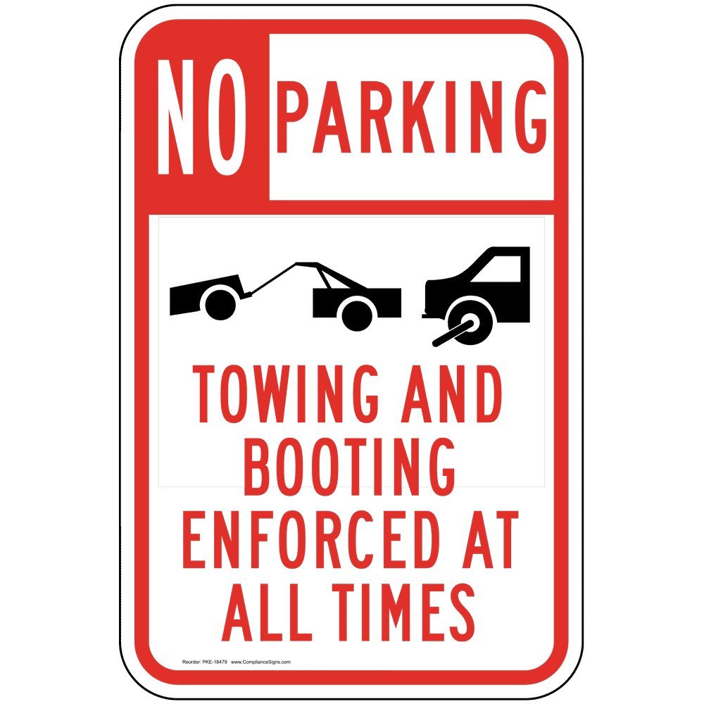 ComplianceSigns.com No Parking Towing and Booting Enforced At All Times Sign, White Reflective, 18x12 in. with Center Holes on 80 mil Aluminum