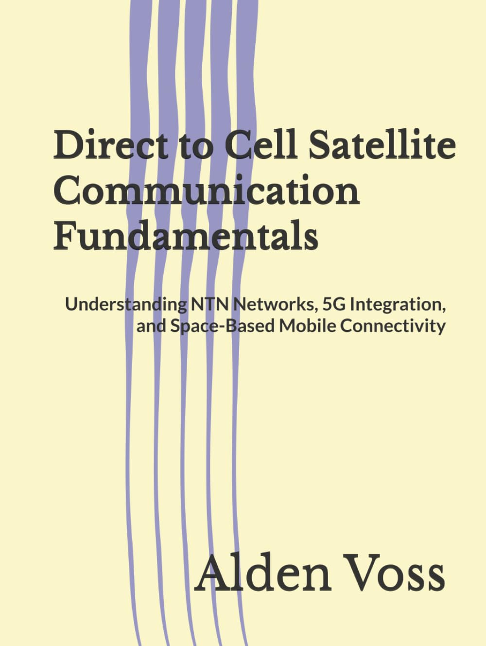 Direct to Cell Satellite Communication Fundamentals: Understanding NTN Networks, 5G Integration, and Space-Based Mobile Connectivity