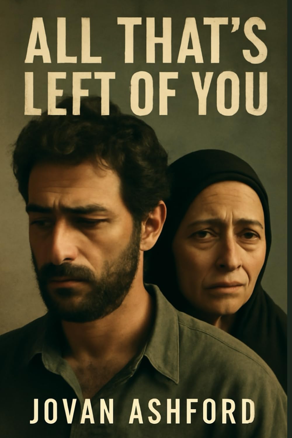 ALL THAT'S LEFT OF YOU: The Untold Story of Palestinian Displacement, Memory, and Resilience – A Documentary on the Lives of Noor and Hanan, Exploring the Generational Impact of the Nakba and Exile