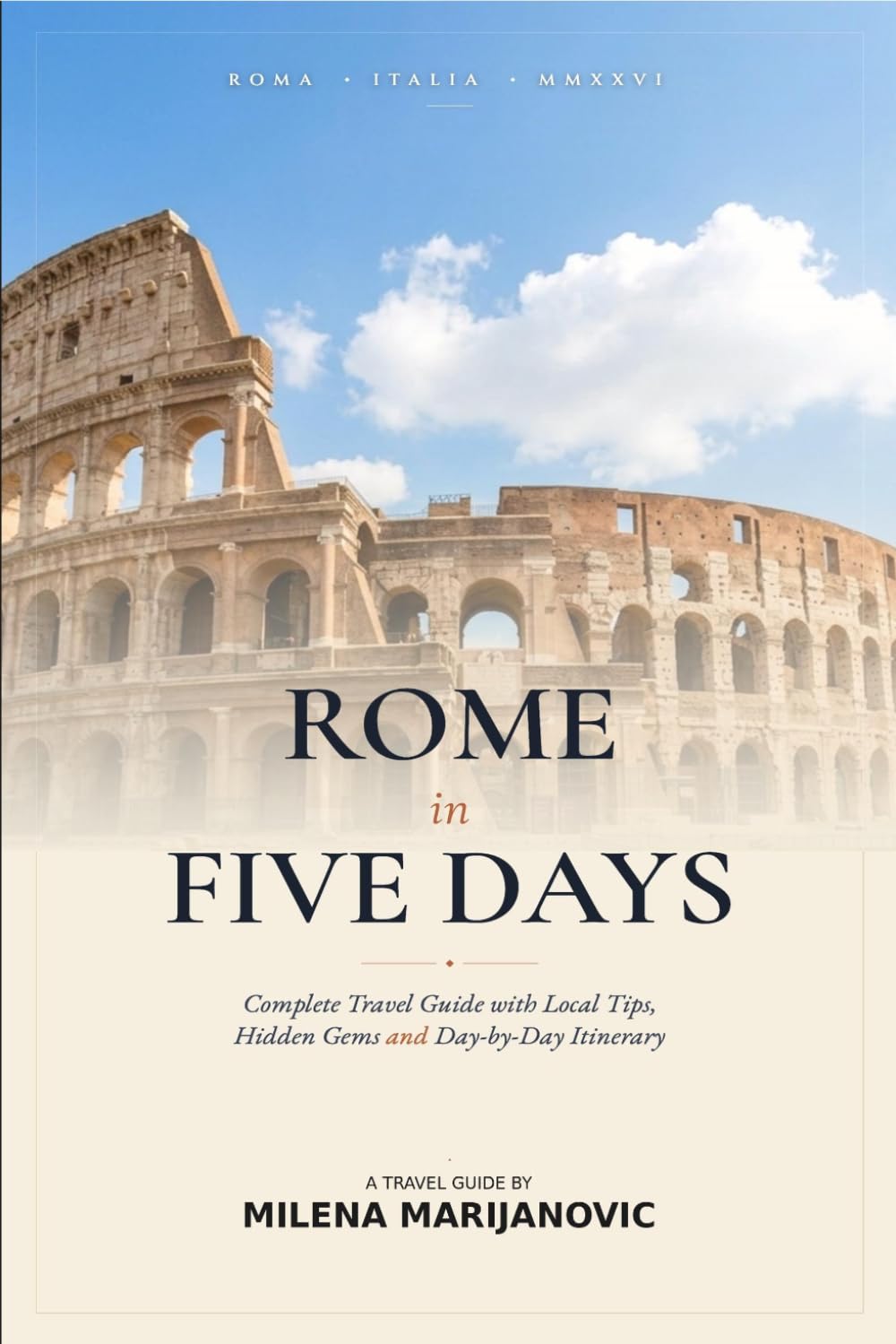 Rome in 5 Days: Complete Travel Guide with Local Tips, Hidden Gems & Day-by-Day Itinerary