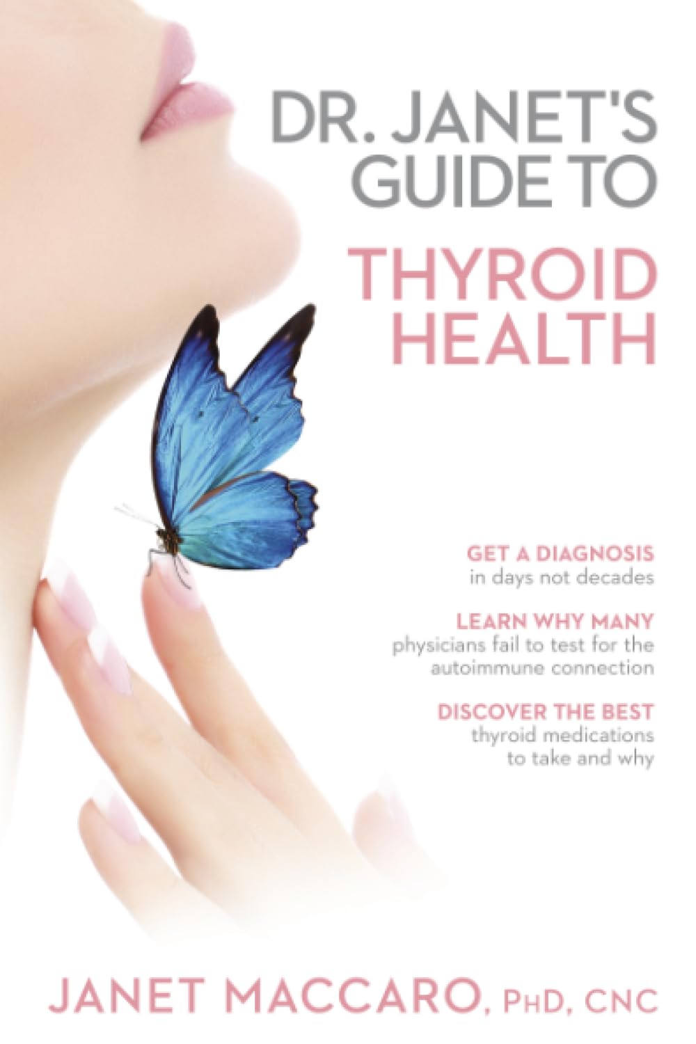 The Complete Guide to Thyroid Disease