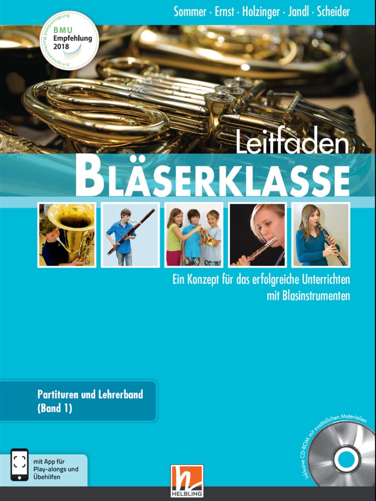 Leitfaden Bläserklasse. Lehrerband: inkl. HELBLING Media App. Ein Konzept für das erfolgreiche Unterrichten mit Blasinstrumenten