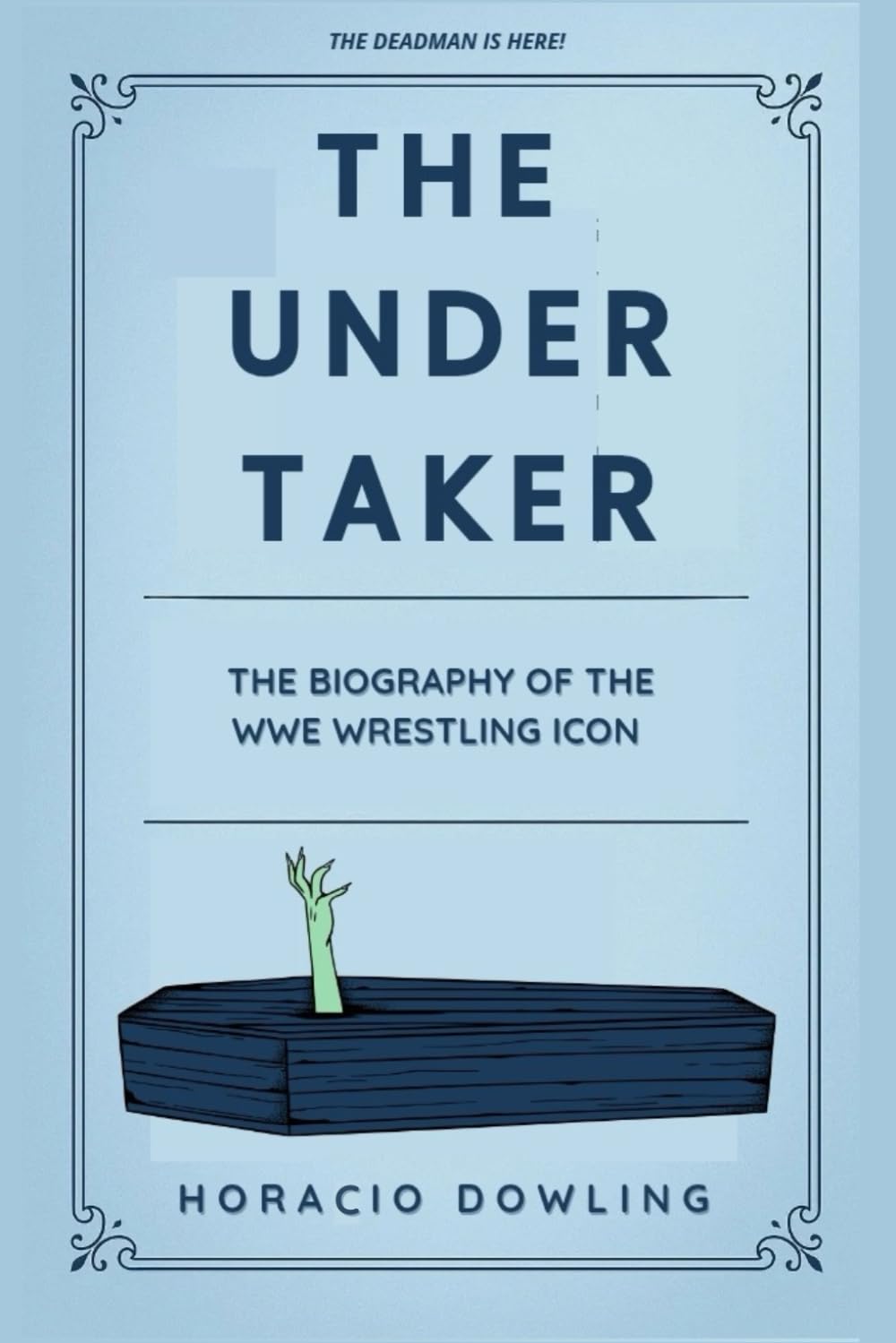 The Undertaker: The Biography of the WWE Wrestling Icon (Biographies of WWE Wrestling Champions and Hall of Famers)