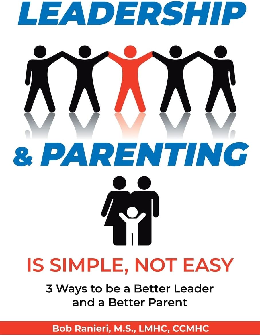 Leadership and Parenting is Simple, Not Easy