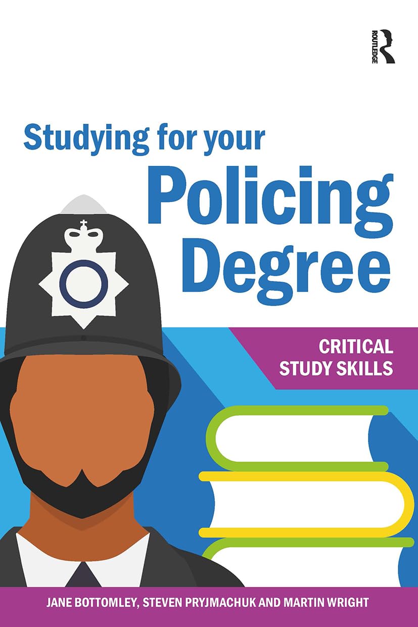 Studying for your Policing Degree (Critical Study Skills)