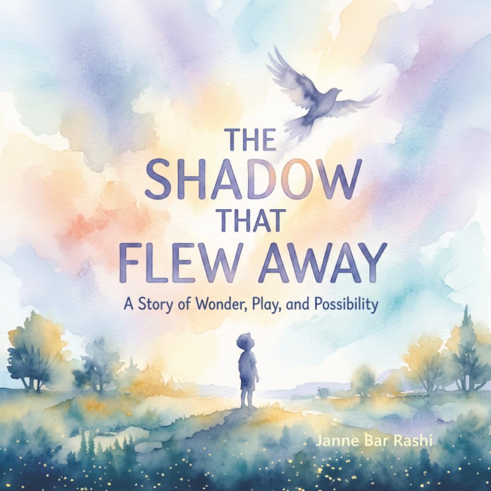The Shadow That Flew Away: A Story of Wonder, Play, and Possibility (Big Feelings, Happy Hearts)