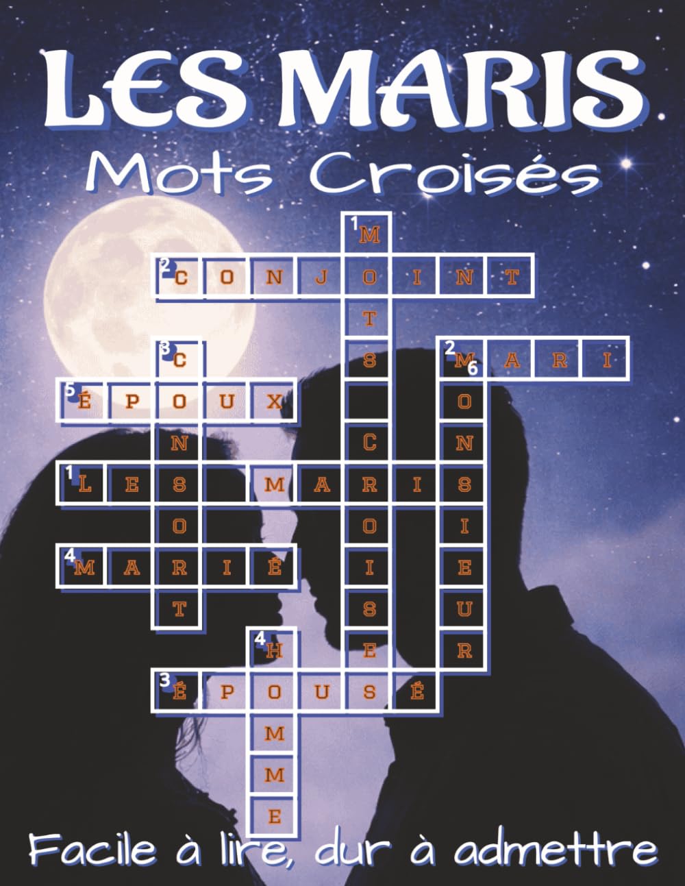Livre de mots croisés sur les maris – grands caractères: Indices clairs, faciles à lire : vie de couple, mariage, humour domestique & plus. 8,5x11, 120 pages, 60 grilles. Cadeau vacances détente.